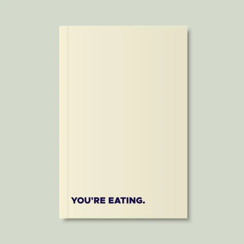 MBH Press - Notebook - Youre eating